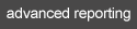 Advanced Reporting and Business Intelligence